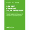 BOOK - Rak jest chorobą środowiskową Klaus-Dietrich Runow (354 pages)